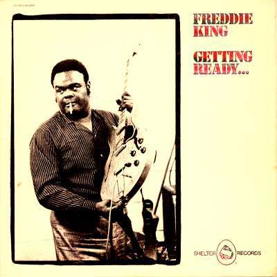 Freddie King - Getting Ready