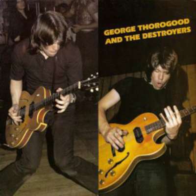 George Thorogood And The Destroyers (1977)